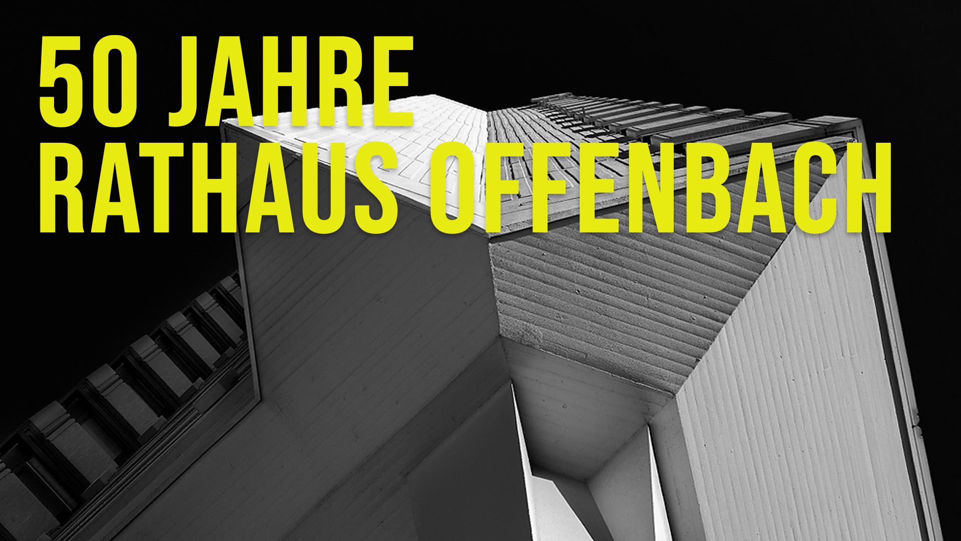 50 Jahre Rathaus Offenbach Ausstellung