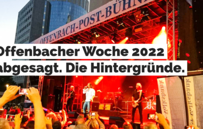 Offenbacher Woche 2022 abgesagt - Hintergründe